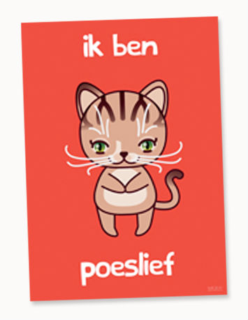 rode poster met illustratie van een poes met de tekst ik ben poeslief